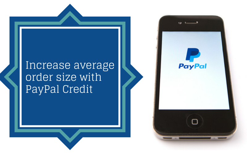 Increase orders with PayPal Credit