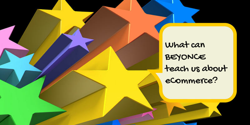 What can Beyonce teach us about eCommerce?